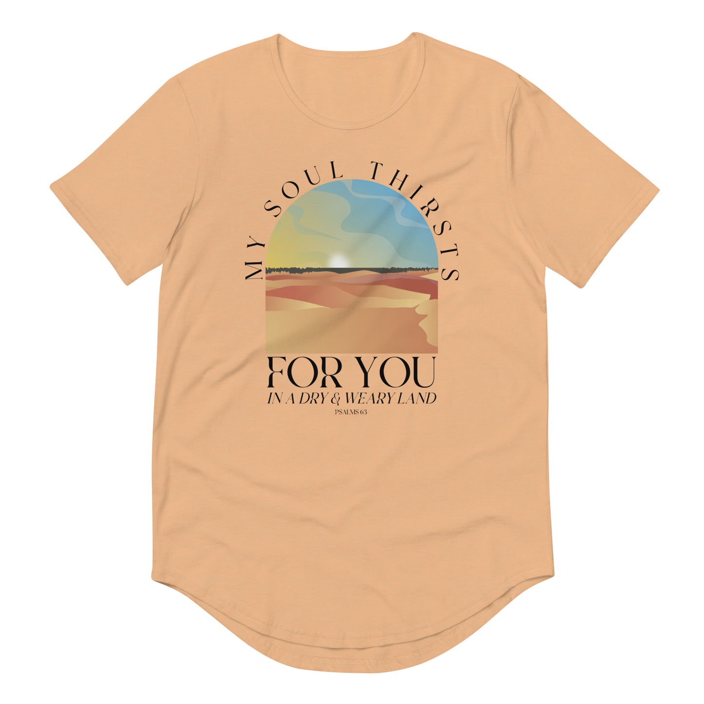 My Soul Thirsts For You Hem Tee