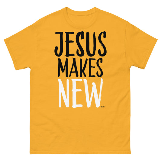 Jesus Makes New Tee