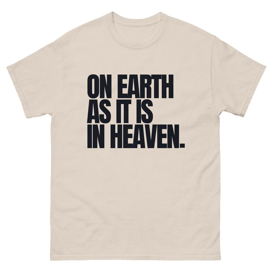 On Earth as it is in Heaven Tee